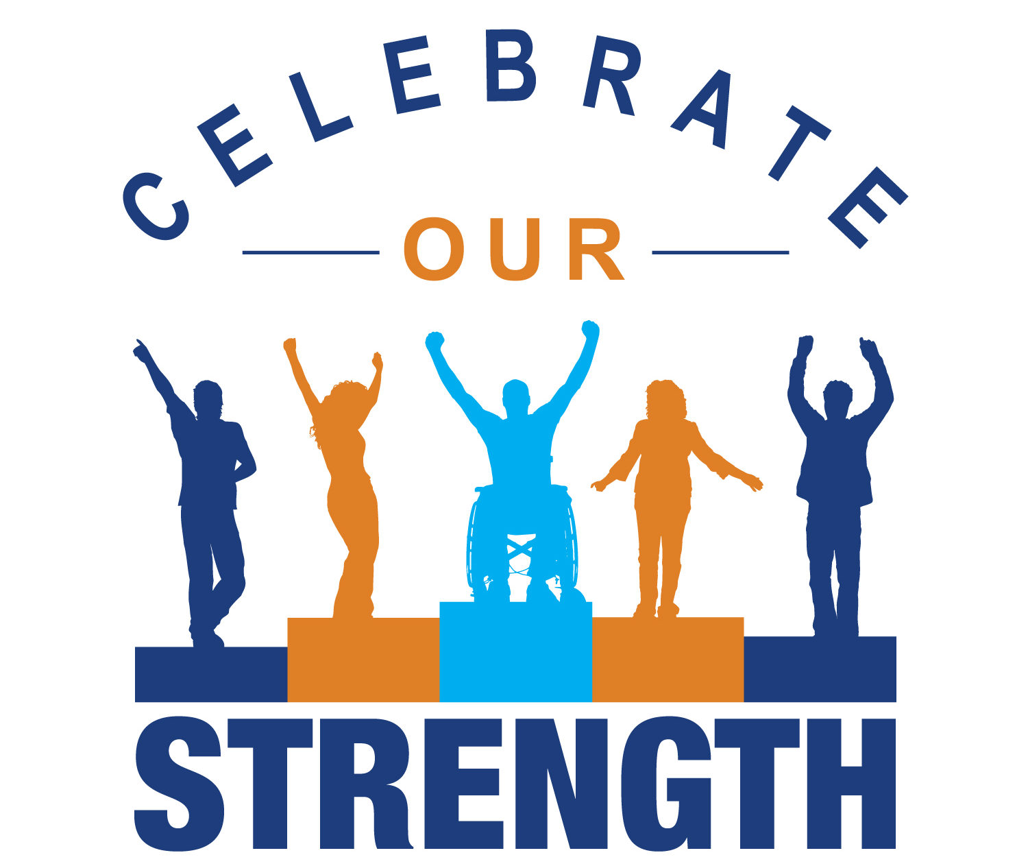 Four silhouettes standing and fifth, middle silhouette sitting in wheelchair on podiums with hands in the air in dark blue, orange, and light blue. The words "celebrate our strength" surround the image