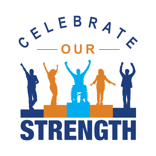 Four silhouettes standing and middle silhouette sitting in wheelchair on podiums with hands in the air in dark blue, orange, and light blue. The words "celebrate our strength" surround the image